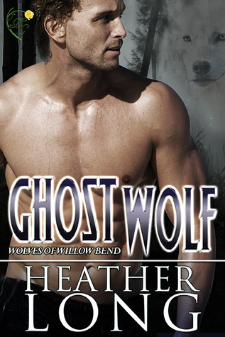 Ghost Wolf (Wolves of Willow Bend, #12)