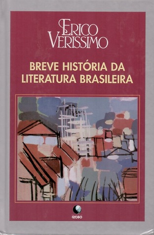 Breve História da Literatura Brasileira