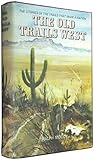 The Old Trails West, Volume One