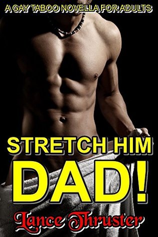 Stretch Him Dad! (Kindle Edition)