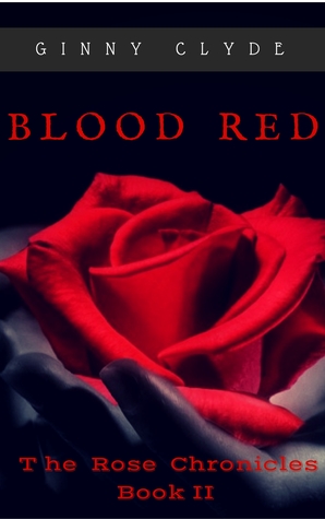 Blood Red Rose (The Rose Chronicles, #2)