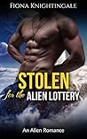 Stolen for the Alien Lottery by Fiona Knightingale