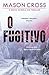 O Fugitivo (Carter Blake, #3)