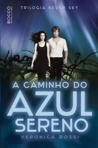 A Caminho do Azul Sereno (Sob O Céu do Nunca, #3)