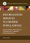Information Services to Diverse Populations by Nicole A Cooke