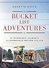 Bucket List Adventures: 10 Incredible Journeys to Experience Before You Die