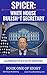 Sean Spicer: White House Bullsh*t Secretary (Alternative Facts Book 1)