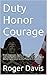 Duty Honor Courage: Black E...