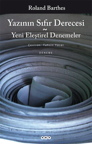 Yazının Sıfır Derecesi: Yeni Eleştirel Denemeler