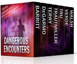 Dangerous Encounters: Seven Suspense Novels With A Hint of Romance (Kindle Edition)