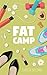 Fat Camp by Clarissa Skillings