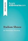 Italian Shoes by Henning Mankell (Book Analysis): Detailed Summary, Analysis and Reading Guide (BrightSummaries.com)