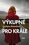 Výkupné pro krále by Graham Masterton