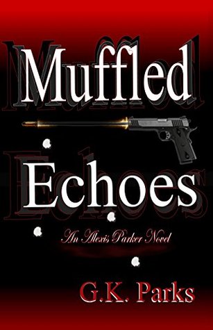 Muffled Echoes (Alexis Parker #10)