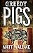 Greedy Pigs (Sin du Jour, #5)