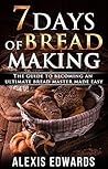 7 Days of Bread M...