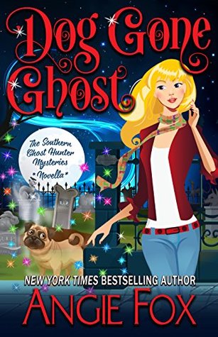 Dog Gone Ghost (Southern Ghost Hunter Mysteries, #4.5)