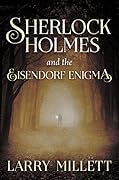 Sherlock Holmes and the Eisendorf Enigma