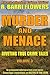 Murder and Menace: Riveting True Crime Tales (Vol. 3)