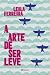 A Arte de Ser Leve