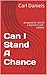 Can I Stand A Chance: designed to rebirth a woman's self - esteem