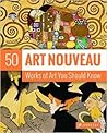 Art Nouveau: 50 W...