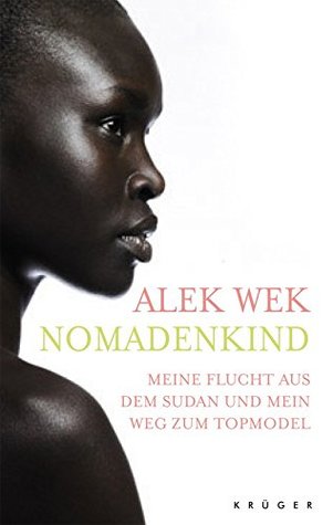 Nomadenkind : meine Flucht aus dem Sudan und mein Weg zum Topmodel