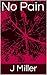 No Pain