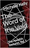 The Word of the Void: The Apophis Lectures, Vol. 1