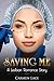Saving Me