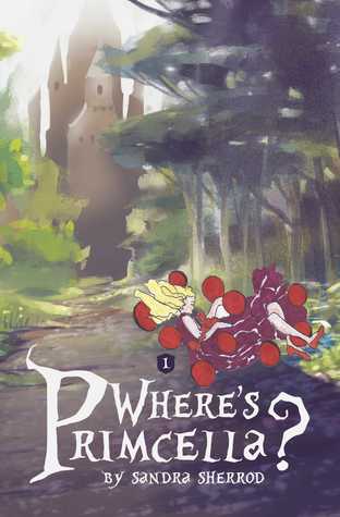 Where's Primcella? (The Land Where Anything Is Possible Book 1)