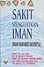 Sakit Menguatkan Iman by Ali Yafie