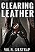 Clearing Leather