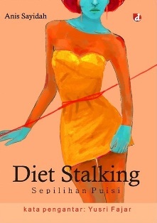 Diet Stalking: Sepilihan Puisi (Paperback)