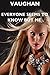 Everyone Seems To Know But Me by Vaughan