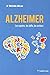 Alzheimer - Les espoirs, les défis, les actions (French Edition)