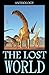The Lost World: 7 Novels About Lost Civilizations - Anthology