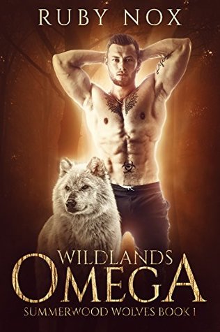 Wildlands Omega (Summerwood Wolves, #1)