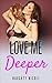 Romance: Love Me DEEPER