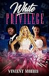 WHITE PRIVILEGE (URBAN REVOLUTION SERIES)