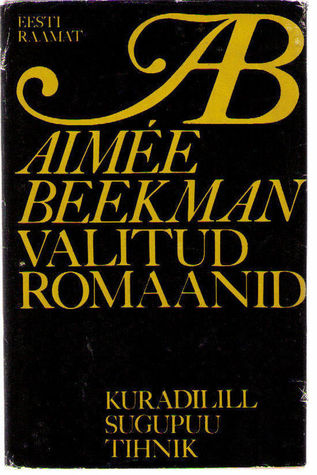 Valitud romaanid III: Kuradilill. Sugupuu. Tihnik