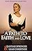 A Path to Faith and Love