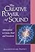 The Creative Power of Sound: Affirmations to Create, Heal and Transform (Pocket Guide to Practical Spirituality)