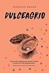 Dulceagrio by Stephanie Danler