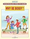 Character Building - Why be Bossy ?