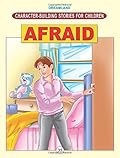 Character Building - Afraid