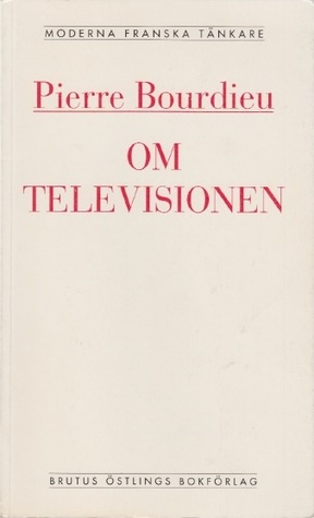 Om televisionen; följd av Journalistikens herravälde