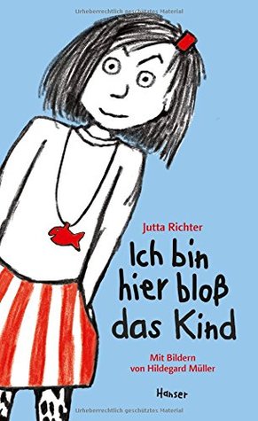 Ich bin hier bloß das Kind (Hardcover)