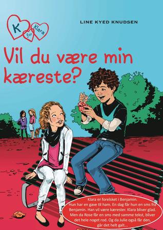 Vil du være min kæreste? (K for Klara, #2)