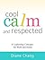 Cool, Calm, and Respected by Diane Chang